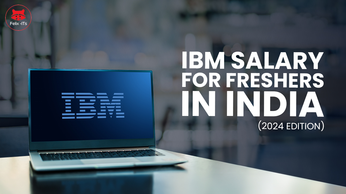 IBM Salary for Freshers in India 2024