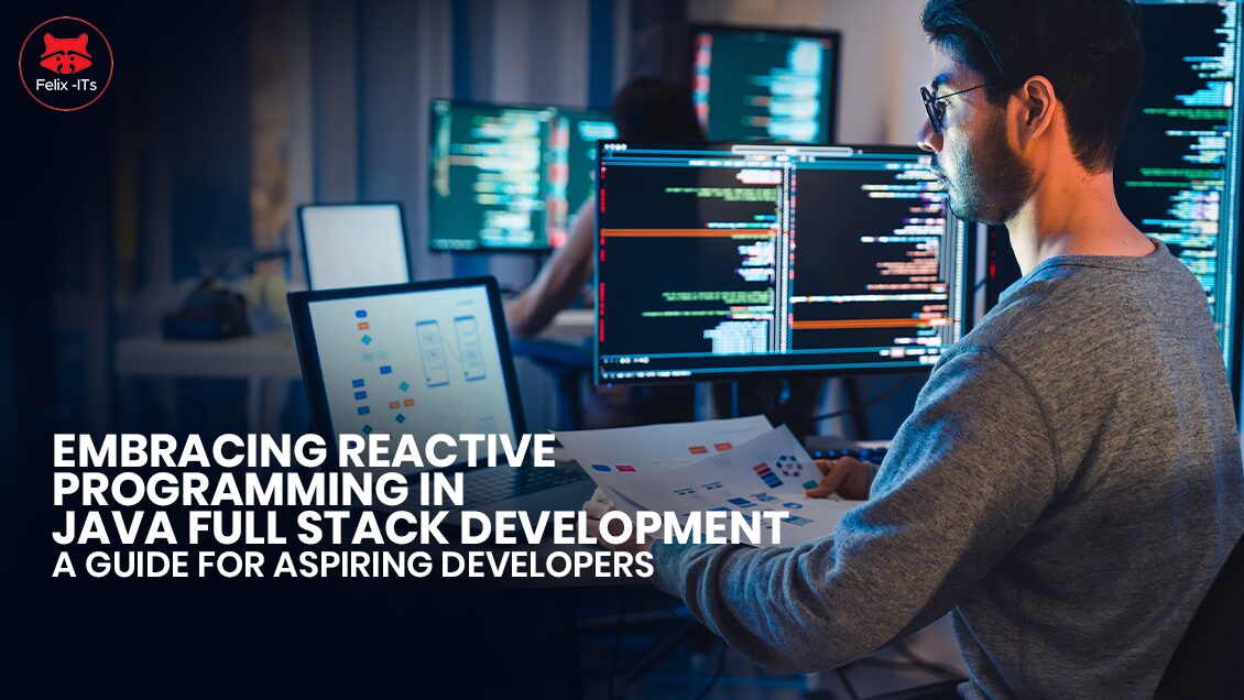 Embracing Reactive Programming in Java Full Stack Development A Guide for Aspiring Developers